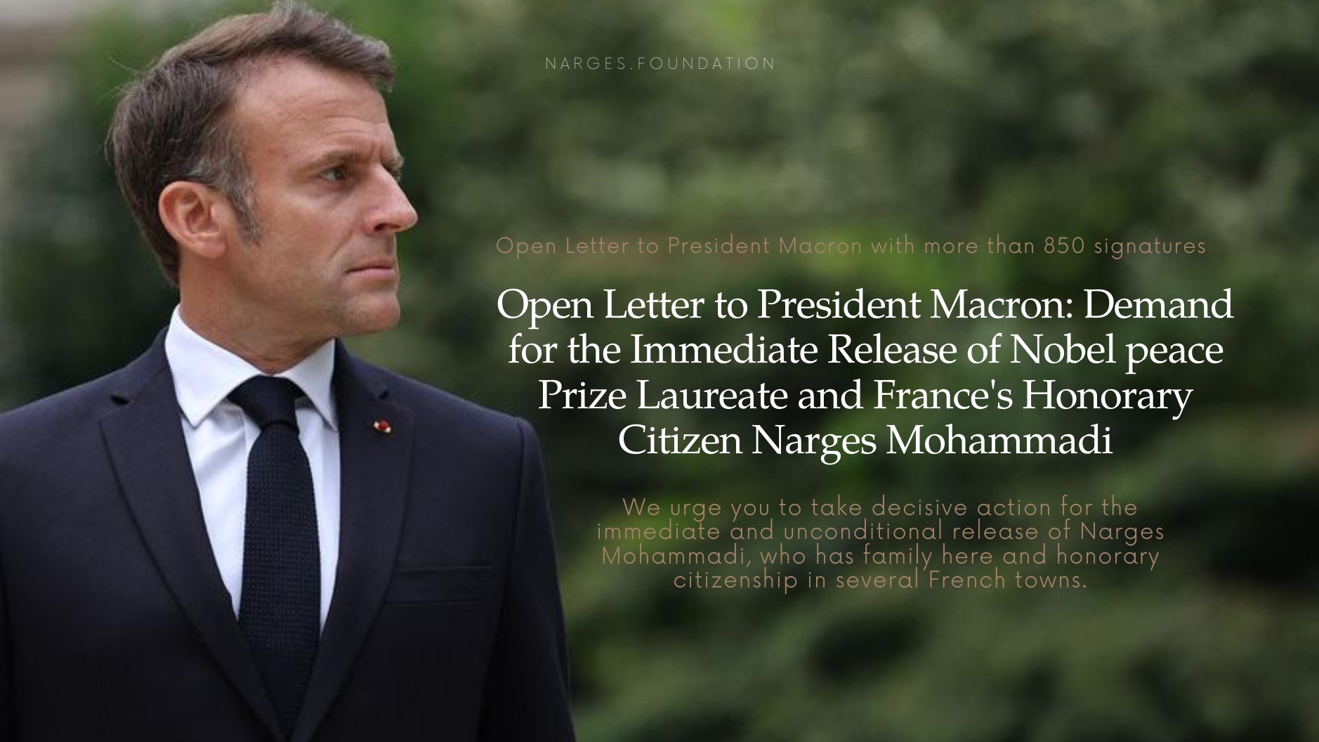 More than 850 human rights activists, feminists, and writers in France have called on President Emmanuel Macron to take decisive action for the immediate release of Narges Mohammadi