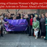 Gathering of Iranian Women’s Rights and Human Rights Activists in Tehran Ahead of March 8